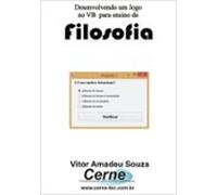 Desenvolvendo Um Jogo No Vb Para Ensino De Filosofia (ebook)
