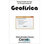 Desenvolvendo Um Jogo No Vb Para Ensino De Geofísica (ebook)
