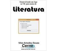 Desenvolvendo Um Jogo No Vb Para Ensino De Literatura (ebook)
