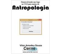Desenvolvendo Um Jogo No Vc# Para Ensino De Antropologia (ebook)
