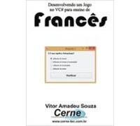 Desenvolvendo Um Jogo No Vc# Para Ensino De Francês (ebook)