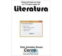 Desenvolvendo Um Jogo No Vc# Para Ensino De Literatu (ebook)