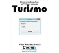 Desenvolvendo Um Jogo No Vc# Para Ensino De Turismo (ebook)