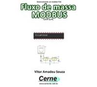 Desenvolvendo Um Medidor Poe Fluxo De Massa Modbus Tcp/ip No Pic (ebo