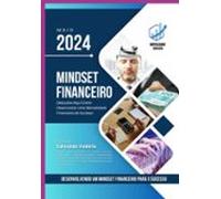 Desenvolvendo Um Mindset Financeiro Para O Sucesso (ebook)