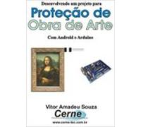 Desenvolvendo Um Projeto Para Proteção De Obra De Arte Com Android E A