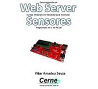 Desenvolvendo Um Web Server Na Rede Ethernet Com Enc28j60 Para Monitor