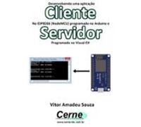 Desenvolvendo Uma Aplicação Cliente No Esp8266 (nodemcu) Programado No