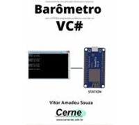 Desenvolvendo Uma Aplicação Cliente Para Monitorar Barômetro Com O Esp