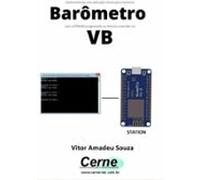 Desenvolvendo Uma Aplicação Cliente Para Monitorar Barômetro Com O Esp
