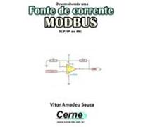 Desenvolvendo Uma Fonte De Corrente Modbus Tcp/ip No Pic (ebook)