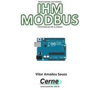 Desenvolvendo Uma Interface Ihm Modbus Tcp/ip Ethernet Poe No Arduino