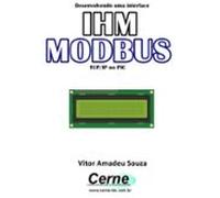 Desenvolvendo Uma Interface Ihm Modbus Tcp/ip No Pic (ebook)