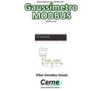 Desenvolvendo Uma Interface Poe Gaussímetro Modbus Tcp/ip No Pic (eboo