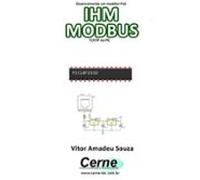 Desenvolvendo Uma Interface Poe Ihm Modbus Tcp/ip No Pic (ebook)