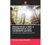 Desenvolver a RDC e transformá-la num verdadeiro paraíso