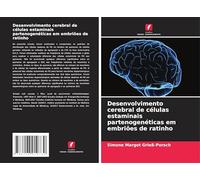 Desenvolvimento cerebral de células estaminais partenogenéticas em embriões de ratinho