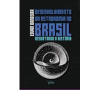 Desenvolvimento Da Astronomia No Brasil (ebook)