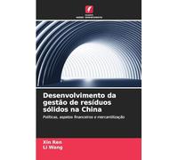 Desenvolvimento da gestão de resíduos sólidos na China: Políticas, aspetos financeiros e mercantilização