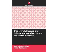 Desenvolvimento da liderança escolar para a melhoria escolar
