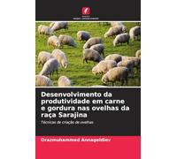 Desenvolvimento da produtividade em carne e gordura nas ovelhas da raça Sarajina: Técnicas de criação de ovelhas