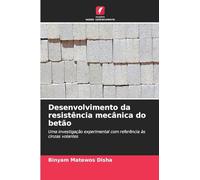 Desenvolvimento da resistência mecânica do betão: Uma investigação experimental com referência às cinzas volantes