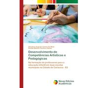Desenvolvimento de Competências Artísticas e Pedagógicas: Na formação de professores para a educação infantil em duas escolas municipais na Cidade de Cariacica - ES