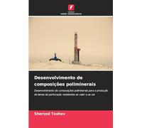 Desenvolvimento de composições poliminerais: Desenvolvimento de composições poliminerais para a produção de lamas de perfuração resistentes ao calor e ao sal