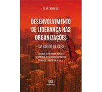 Desenvolvimento De Liderança Nas Organizações - Um Estudo De Caso (ebo