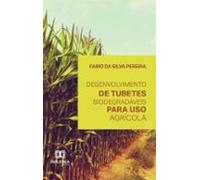 Desenvolvimento De Tubetes Biodegradáveis Para Uso Agrícola (ebook)