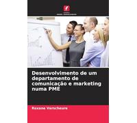 Desenvolvimento de um departamento de comunicação e marketing numa PME