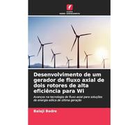 Desenvolvimento de um gerador de fluxo axial de dois rotores de alta eficiência para Wi