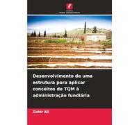 Desenvolvimento de uma estrutura para aplicar conceitos de TQM à administração fundiária
