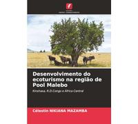 Desenvolvimento do ecoturismo na região de Pool Malebo: Kinshasa, R.D.Congo e África Central