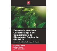 Desenvolvimento e Caracterização de Comprimidos de Dissolução Rápida de Glipizida: Comprimido de Dissolução Rápida de Glipizida