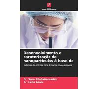 Desenvolvimento e caraterização de nanopartículas à base de: sistemas de entrega para fármacos pouco solúveis
