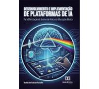 Desenvolvimento E Implementação De Plataformas De Ia Para Otimização D