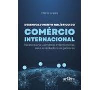 Desenvolvimento Holístico Do Comércio Internacional: Tratativas No Com