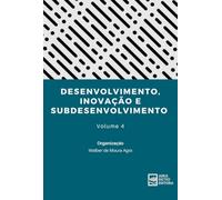 Desenvolvimento, Inovação e Subdesenvolvimento