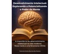 Desenvolvimento Intelectual: Explorando E Potencializando O Poder Da M