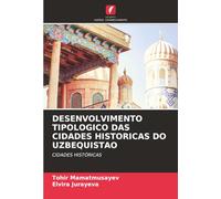 DESENVOLVIMENTO TIPOLOGICO DAS CIDADES HISTORICAS DO UZBEQUISTAO: CIDADES HISTÓRICAS