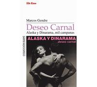 Deseo carnal. Alaska y Dinarama, mil campanas: 6 (Colección Elepé)