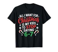Deseo de Navidad es Que mis Hijos dejen de Decir 6-7 Camiseta