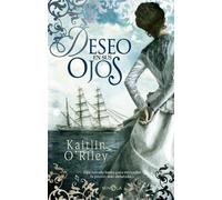 Deseo en sus ojos: Una mirada basta para encender la pasión más desatada (Ficción)