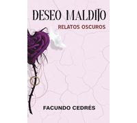 DESEO MALDITO: RELATOS OSCUROS