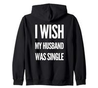 Deseo que mi esposo estuviera soltero Mujeres divertidas Humor Sudadera con Capucha