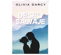 Deseo Salvaje: Un romance small town de enemies to lovers: 2 (SUNSET VALLEY)