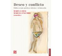 DESEO Y CONFLICTO: Política Sexual, Prácticas Violentas Y Victimización (Sociologia (fce))