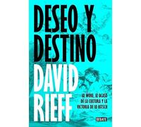 Deseo y destino: Lo woke, el ocaso de la cultura y la victoria de lo kitsch (Ensayo y Pensamiento)