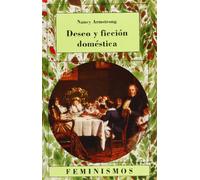 Deseo y ficción doméstica: Una historia política de la novela (Feminismos)